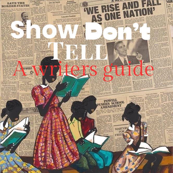 Mastering "Show, Don’t Tell": A Practical Guide for Writers