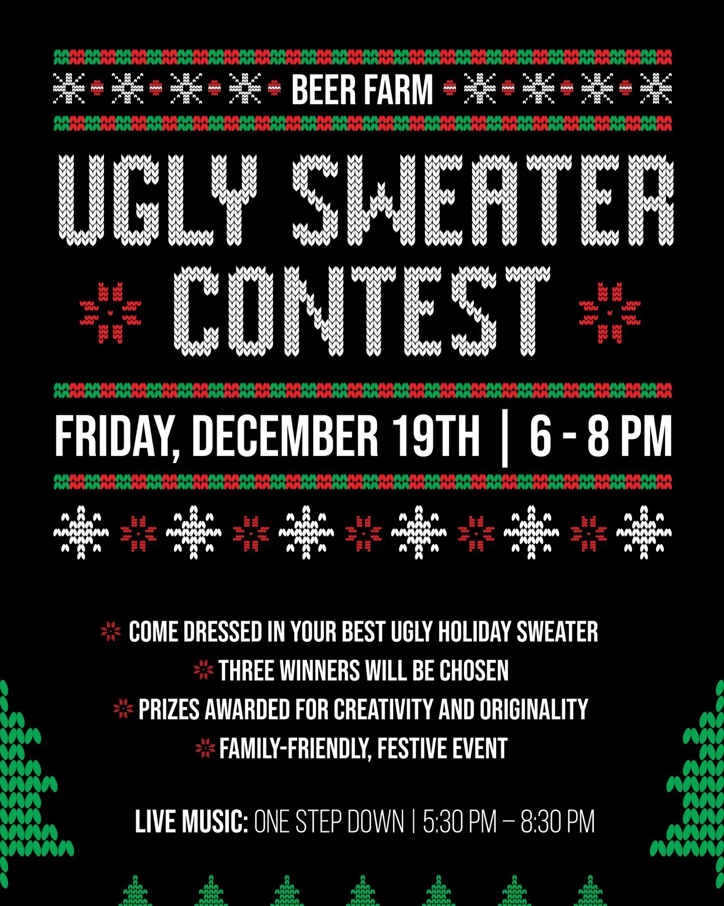 Join us next Friday, December 19th from 6-8 PM for our Ugly Sweater Contest at the Beer Farm 🍻 Three winners will be chosen by staff for creativity and originality, with a gift card awarded to each winner ✨ Plus enjoy live music from One Step Down ?
