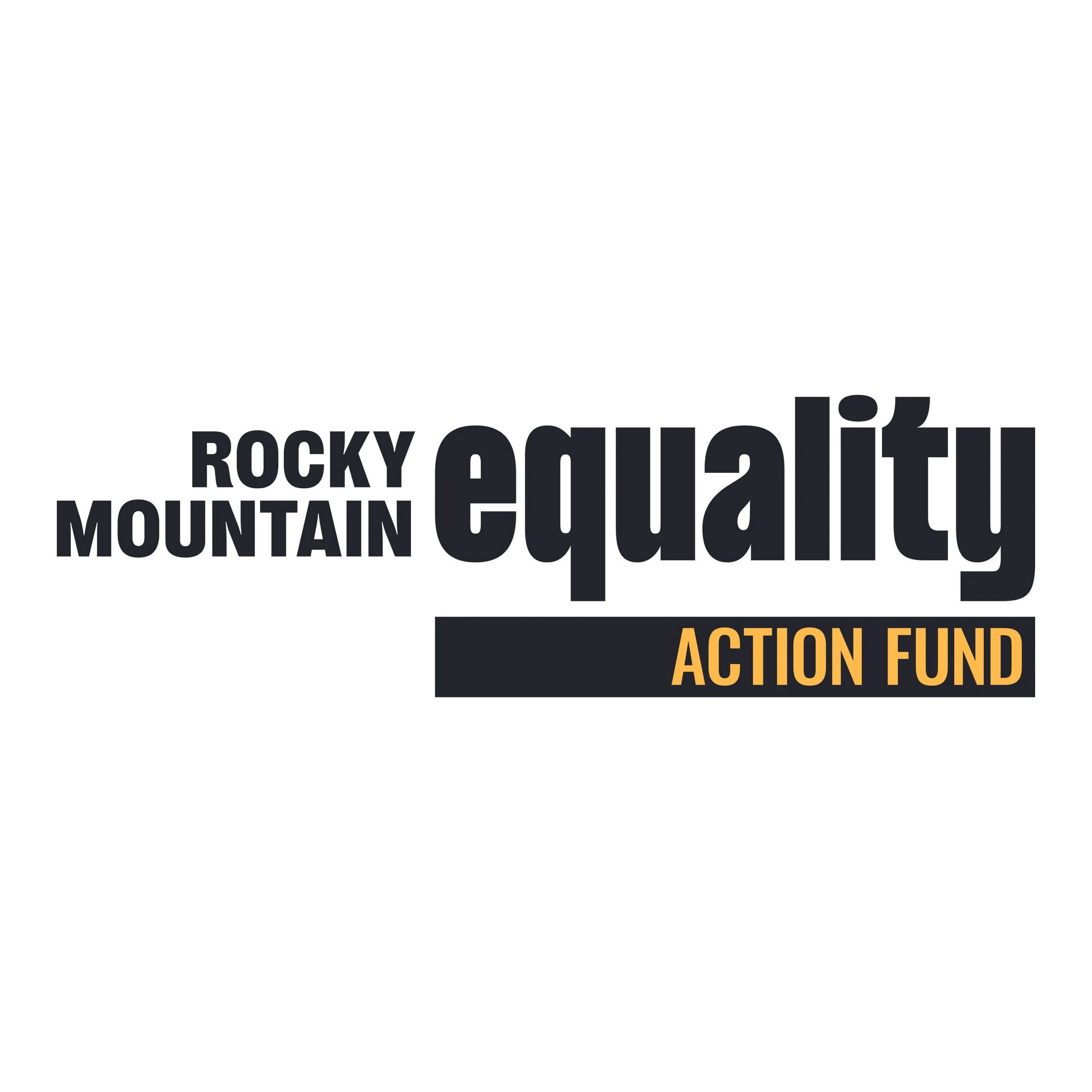 Rocky Mountain Equality Action Fund