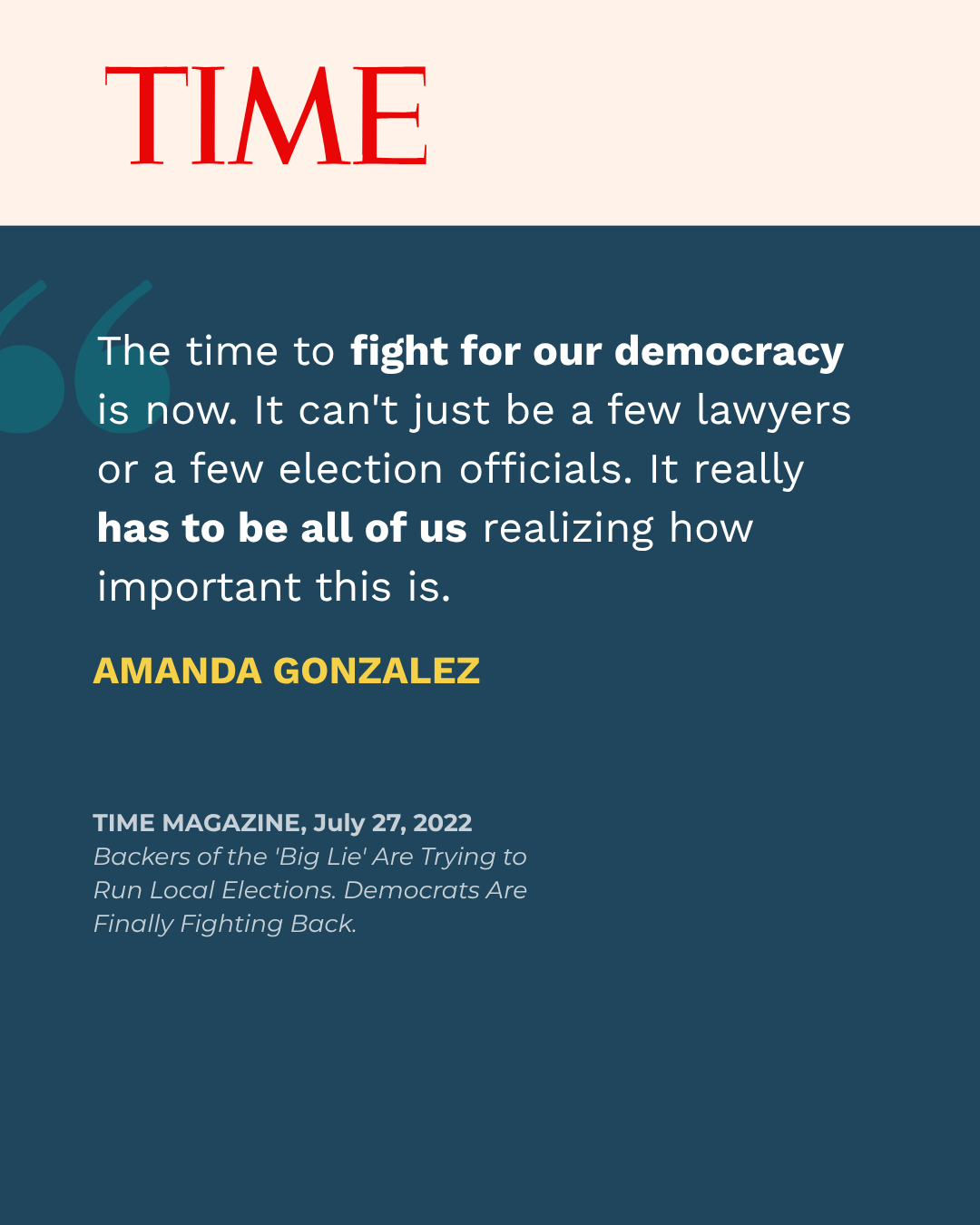 Amanda Gonzalez spoke to Time Magazine as a national elections expert about fighting for our democracy and defending it in her role as an election official.