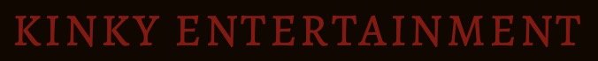 Text that reads 'KINKY ENTERTAINMENT' in red on a black background.