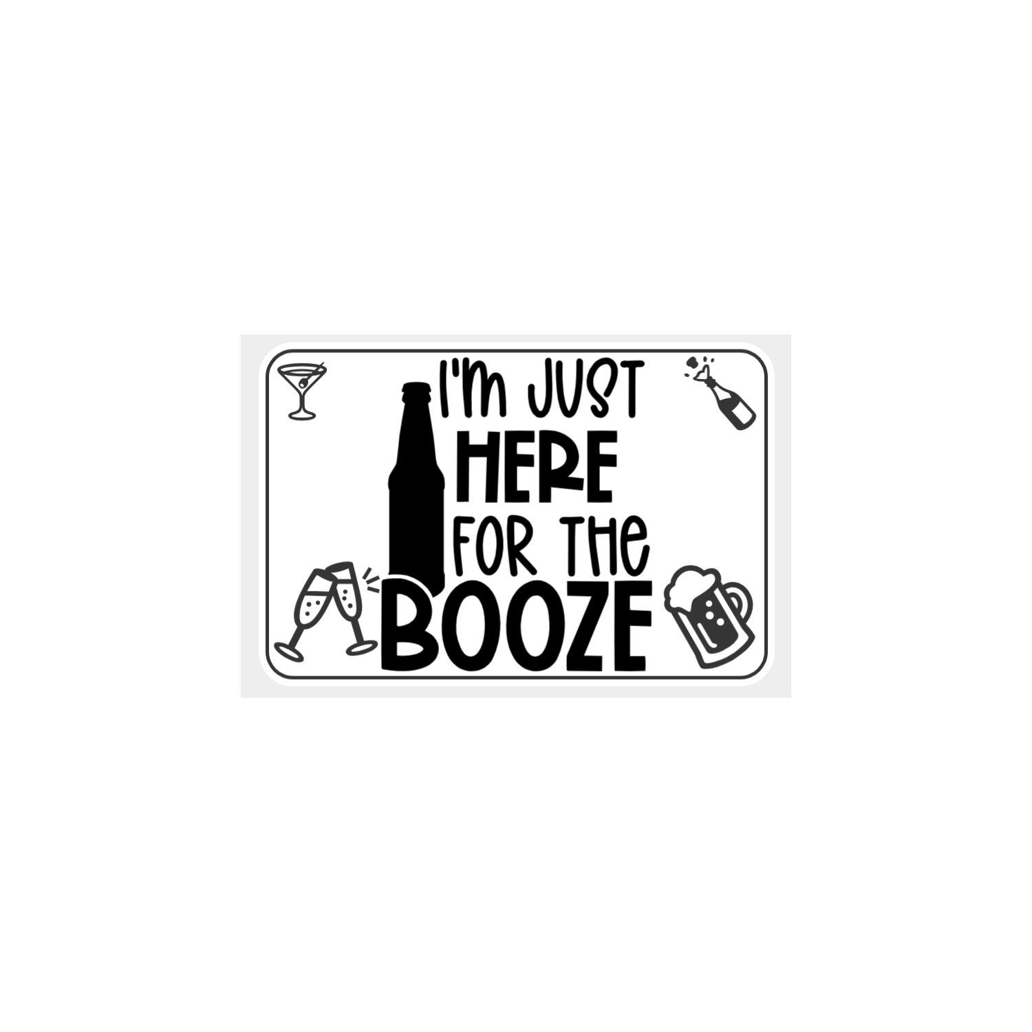 I'm Just Here For The Booze
