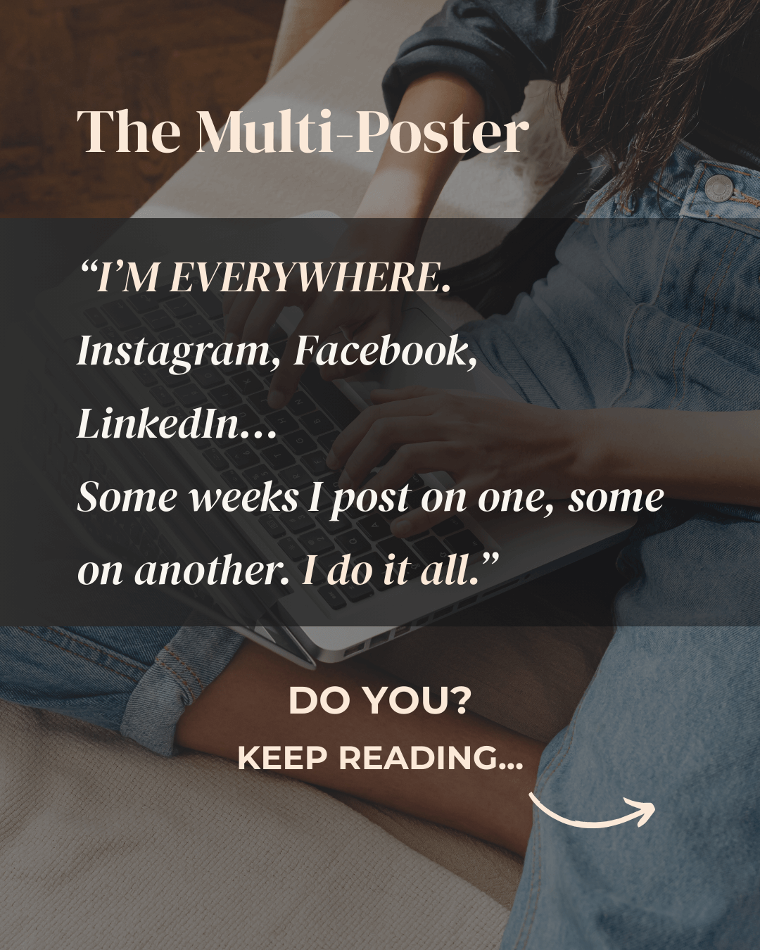 Photo of hands typing on a laptop in a bright workspace. Text describes ‘The Multi-Poster’ persona: a solopreneur who posts on multiple platforms — Instagram, Facebook, LinkedIn — switching between them without consistency