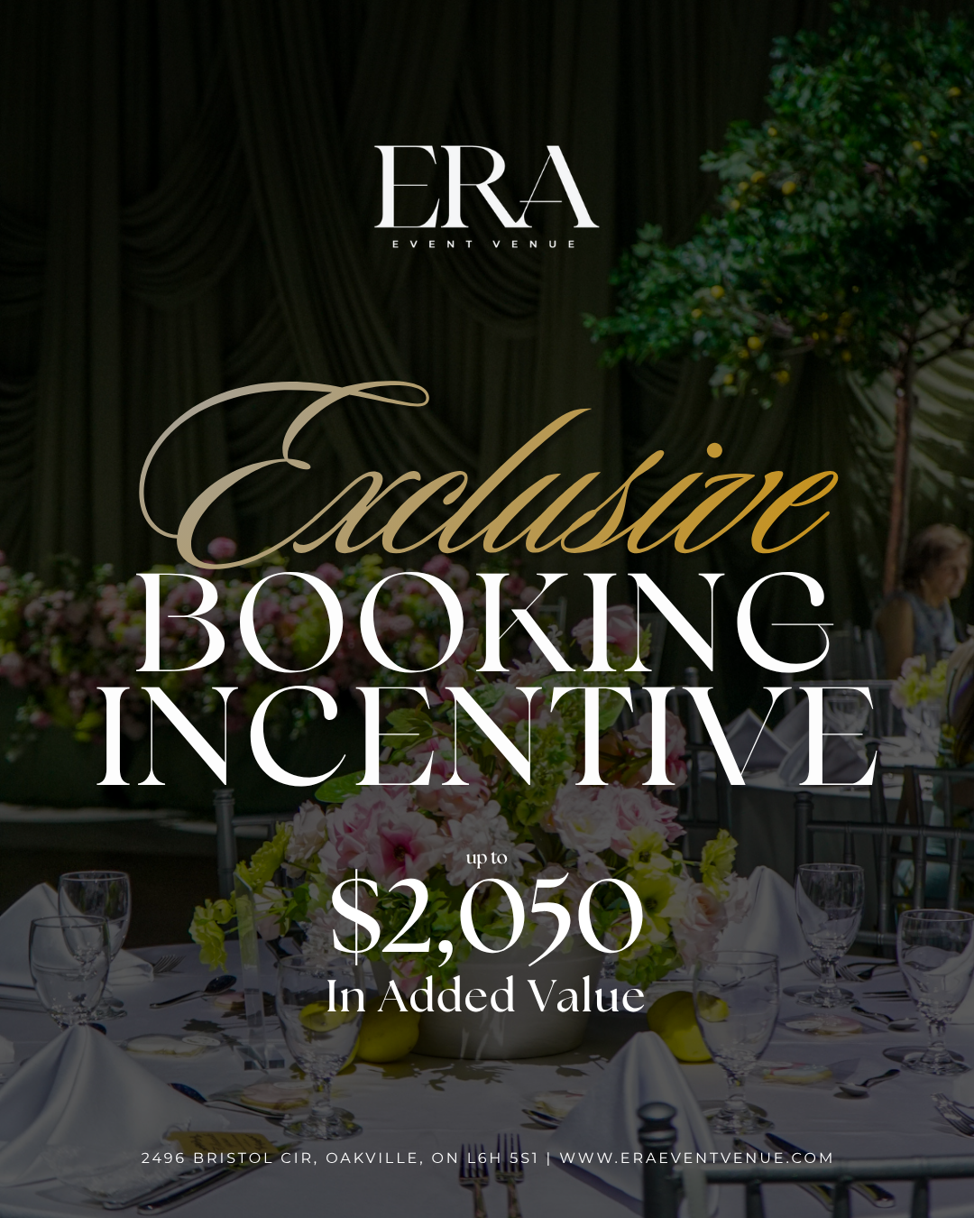 A promotional poster for ERA Event Venue showcasing exclusive booking incentives up to $2,050 in added value on a decorated event table with floral arrangements and table settings inside a venue with green drapes and a small tree.