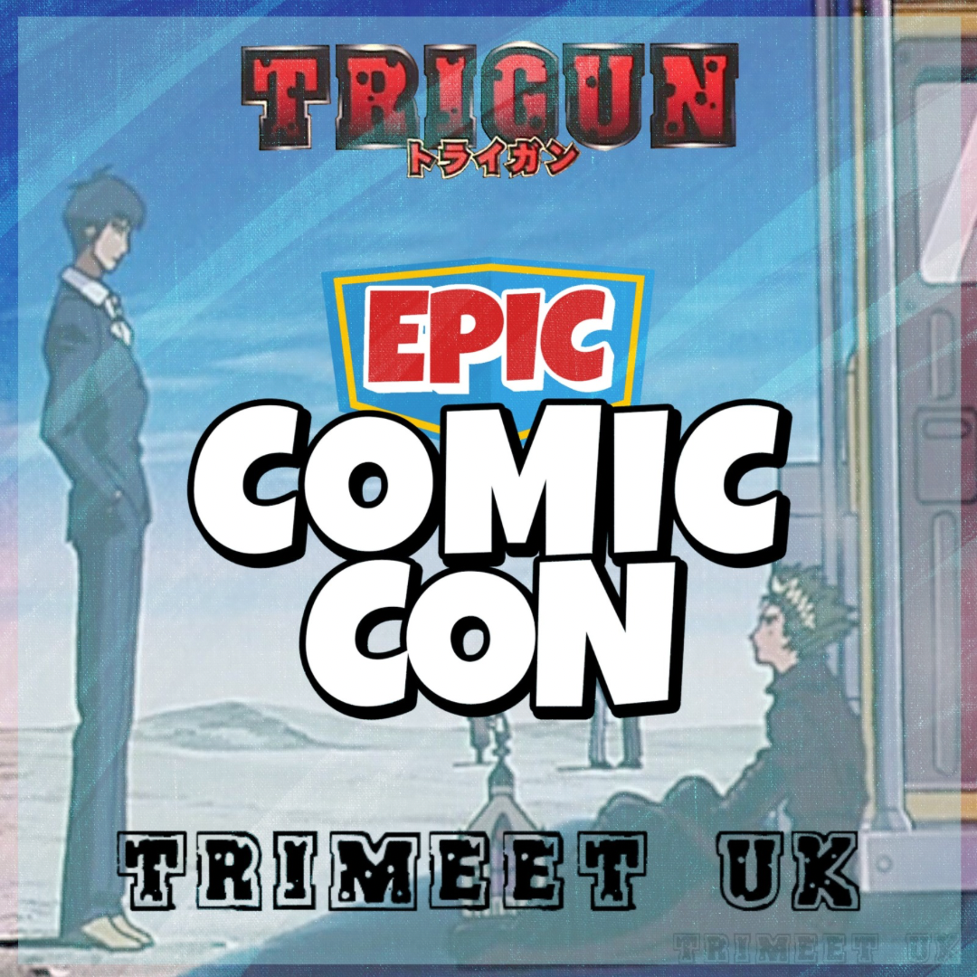 Trigun Meet