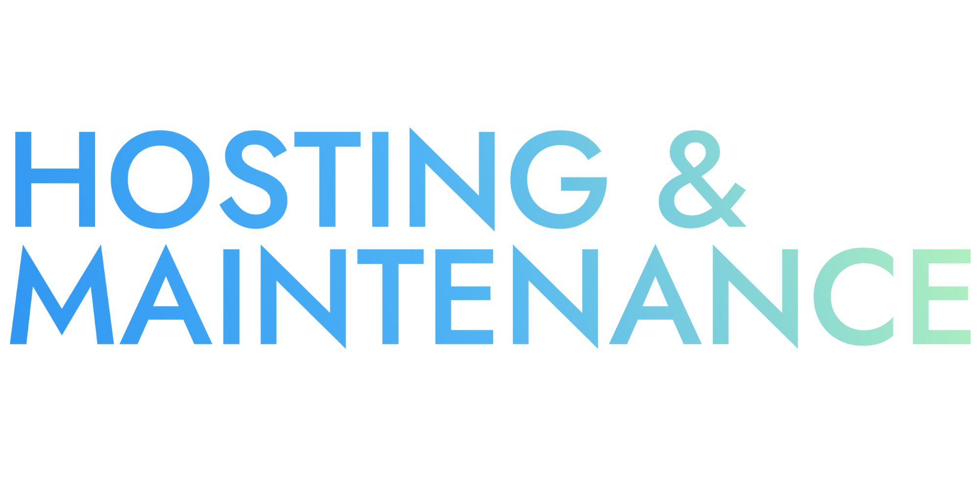 Text that reads "Hosting & Maintenance" in gradient colors from blue to green on a transparent background.