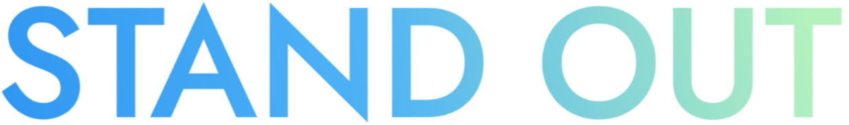 Large colorful text that reads "STAND OUT" with a gradient of blue and green colors.