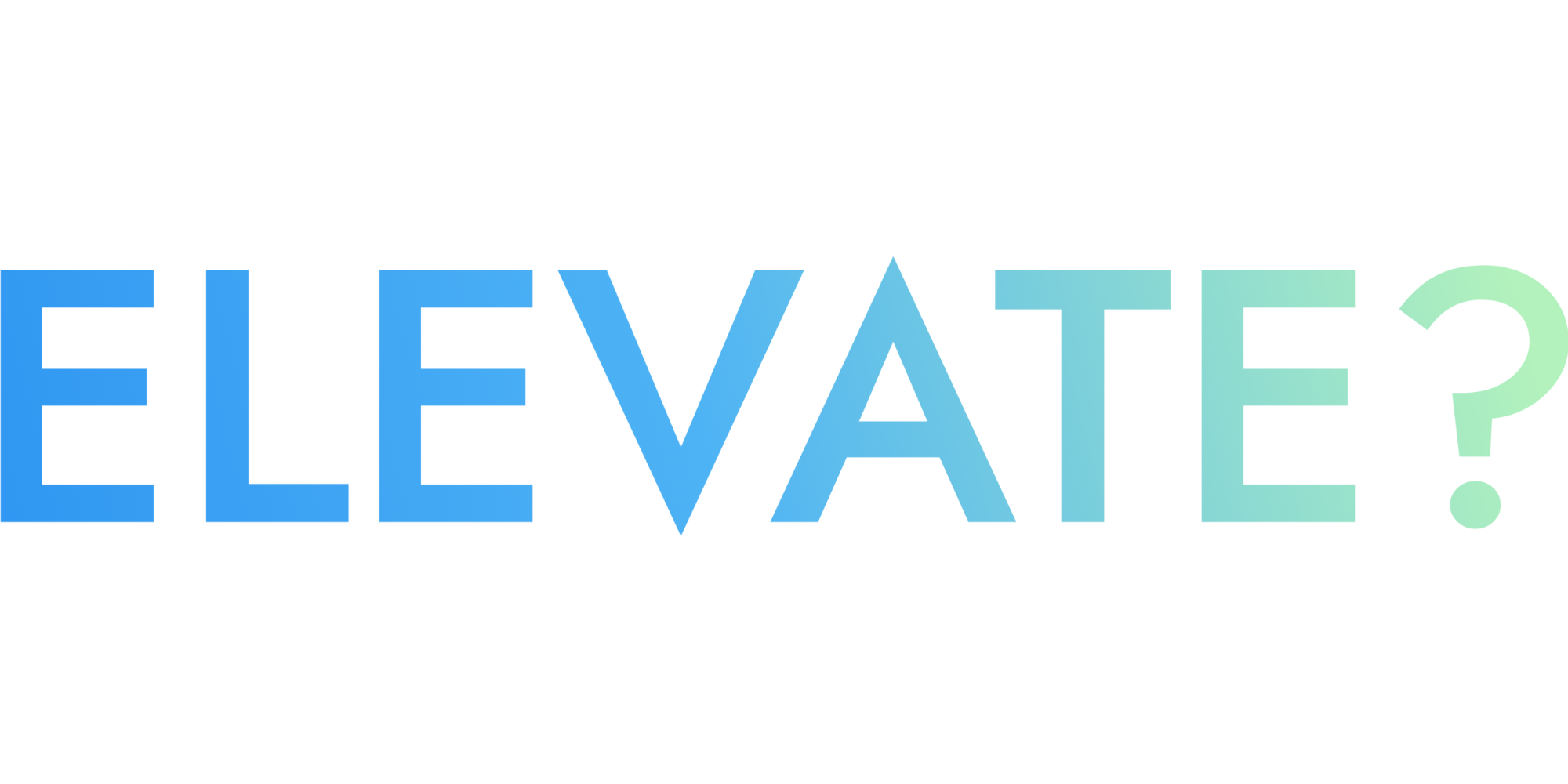 Colorful text that says 'ELEVATE?' with gradient effects behind a blue sky and cloudy background.