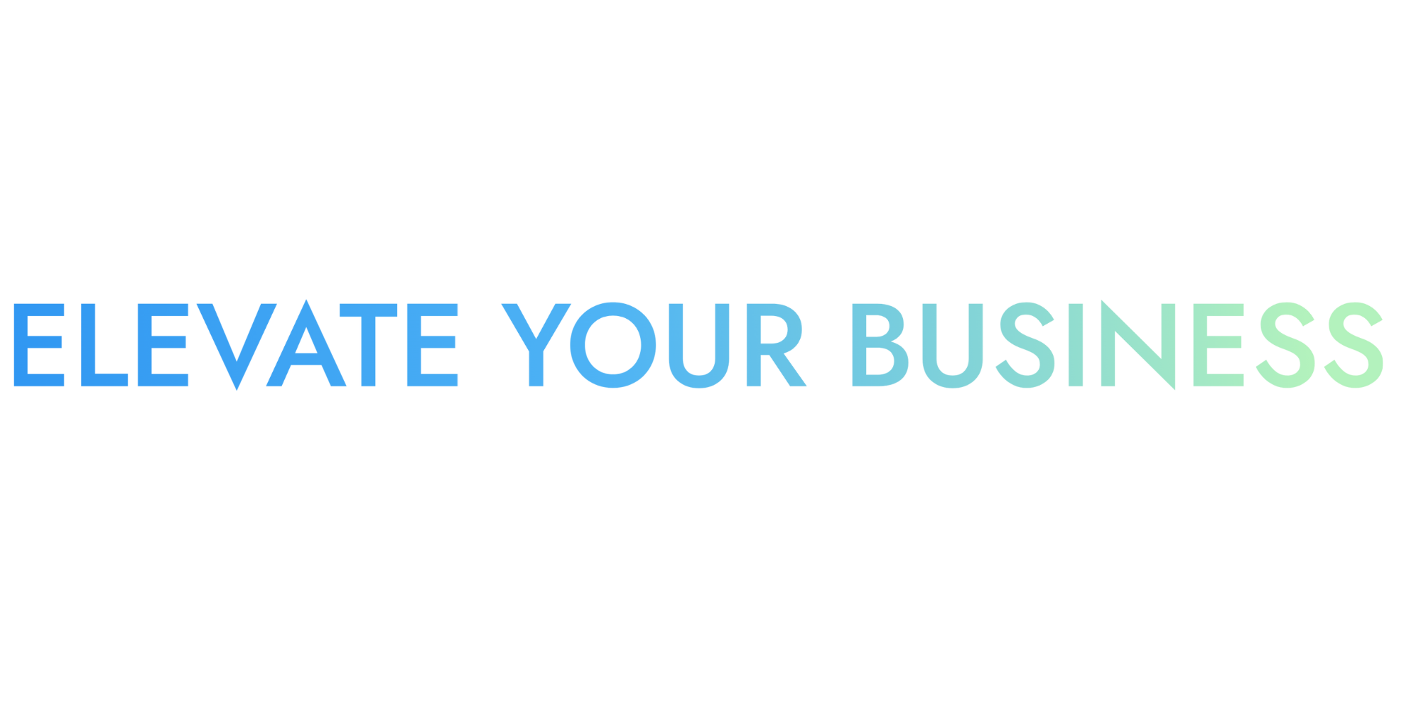 The image features a black background with the phrase 'ELEVATE YOUR BUSINESS' written in large, gradient text transitioning from dark blue to light blue and green.