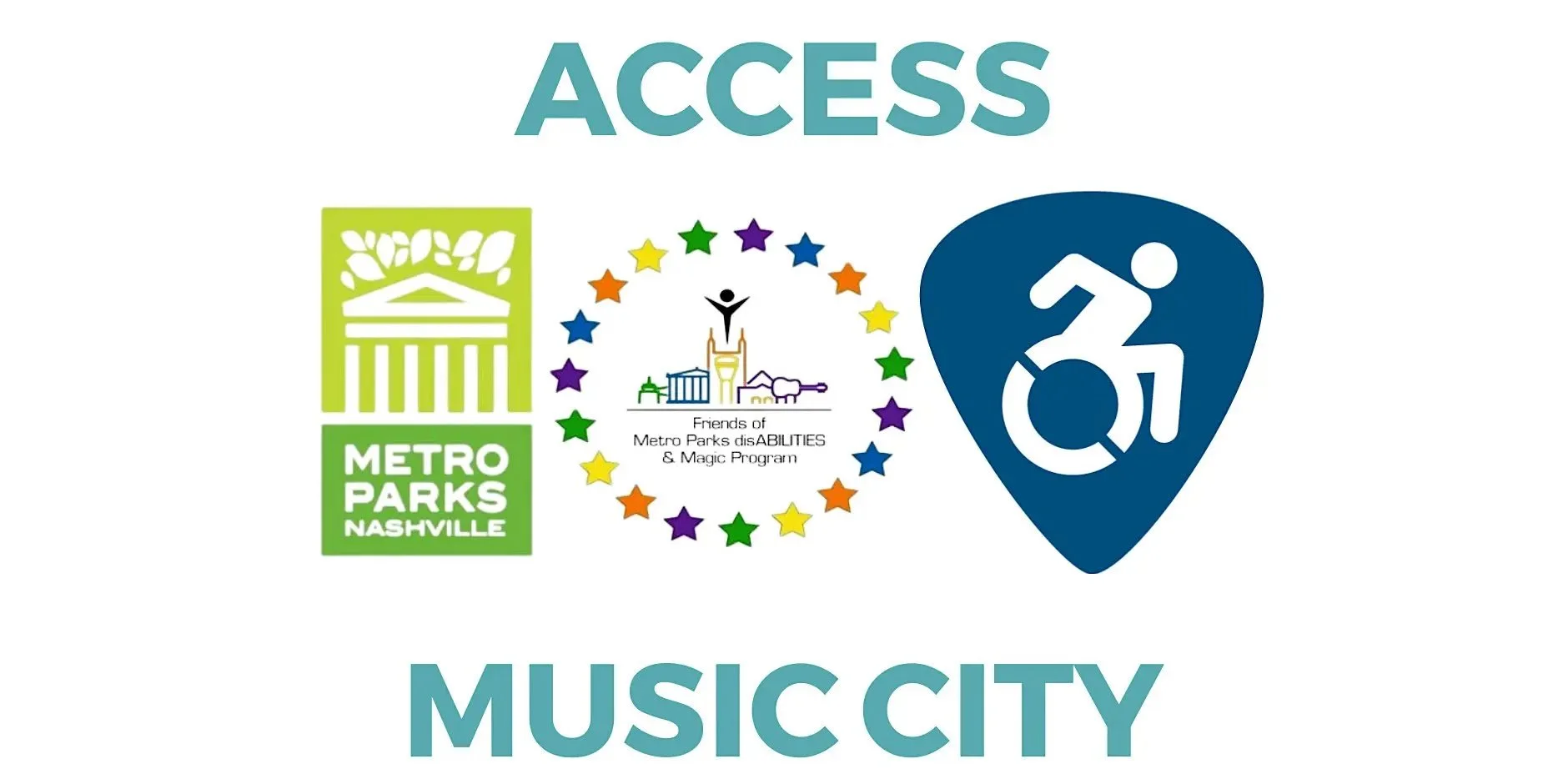 Metro Parks Nashville, Friends of Metro Parks Nashville disABILITIES and Magic Program, and Access Music City logos, Text, "Access music city"