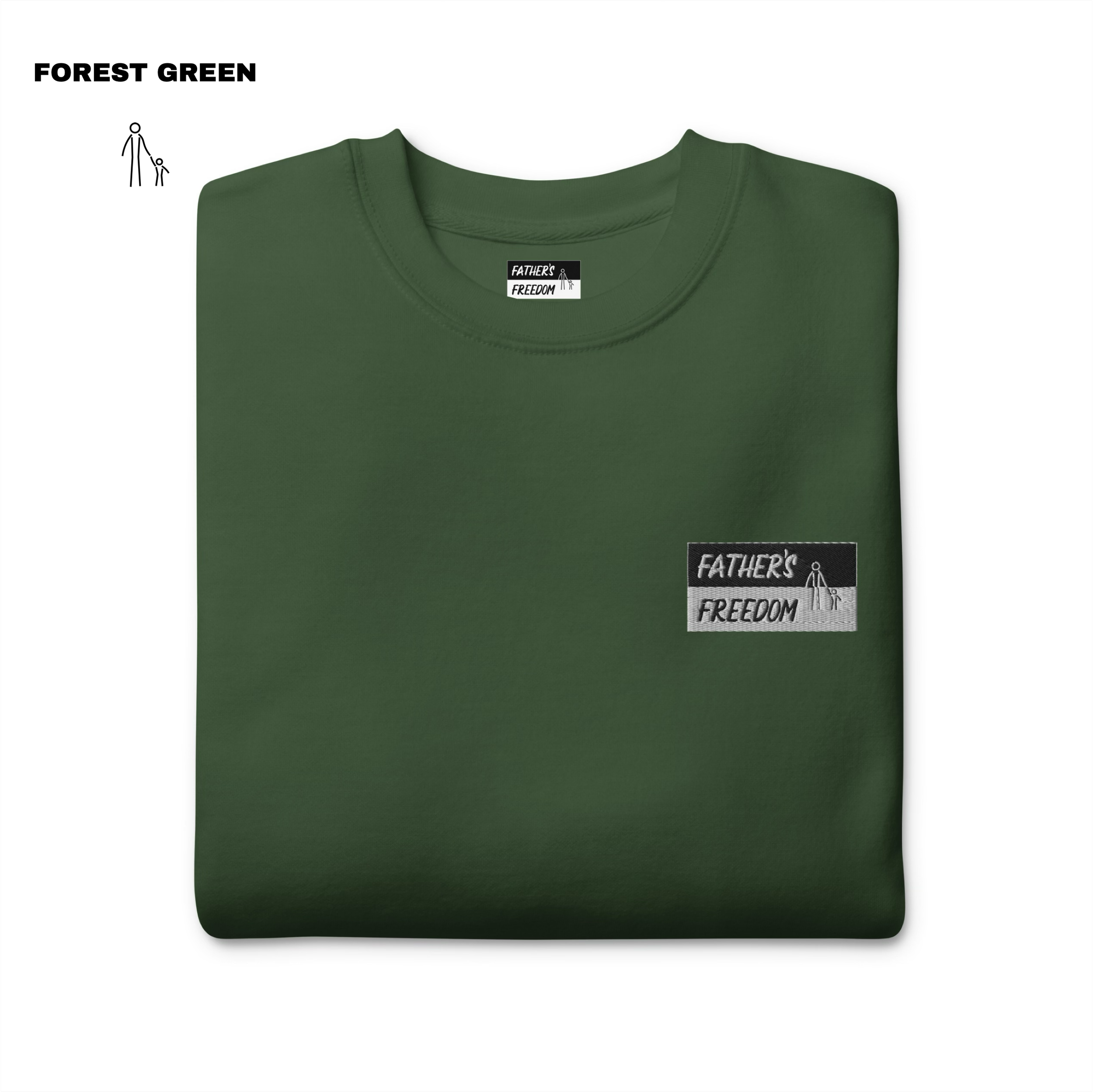 Father's Freedom Sweatshirt - Forest Green.png