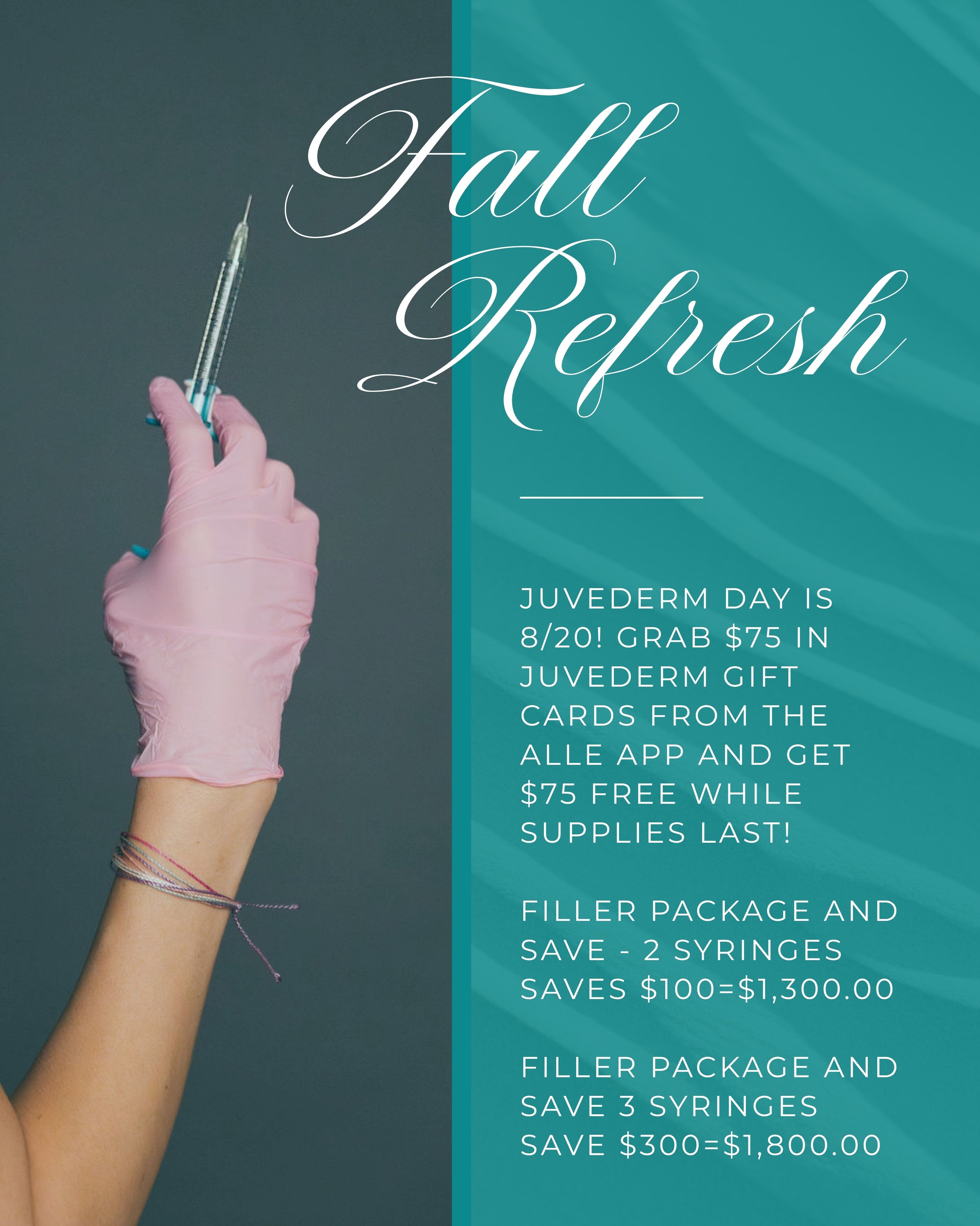 Fall refresh: Juvederm and Filler package specials.