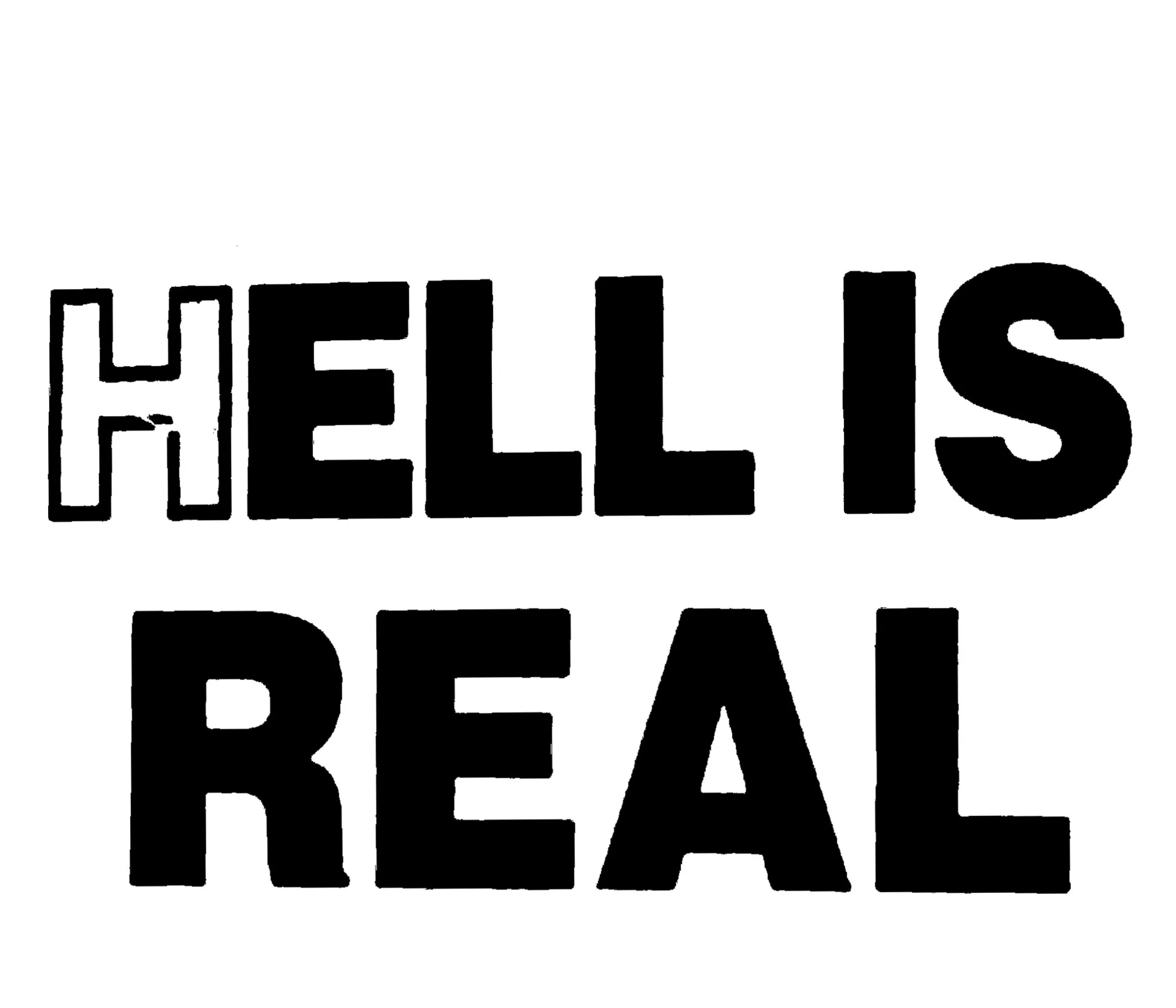 Hell is Real
