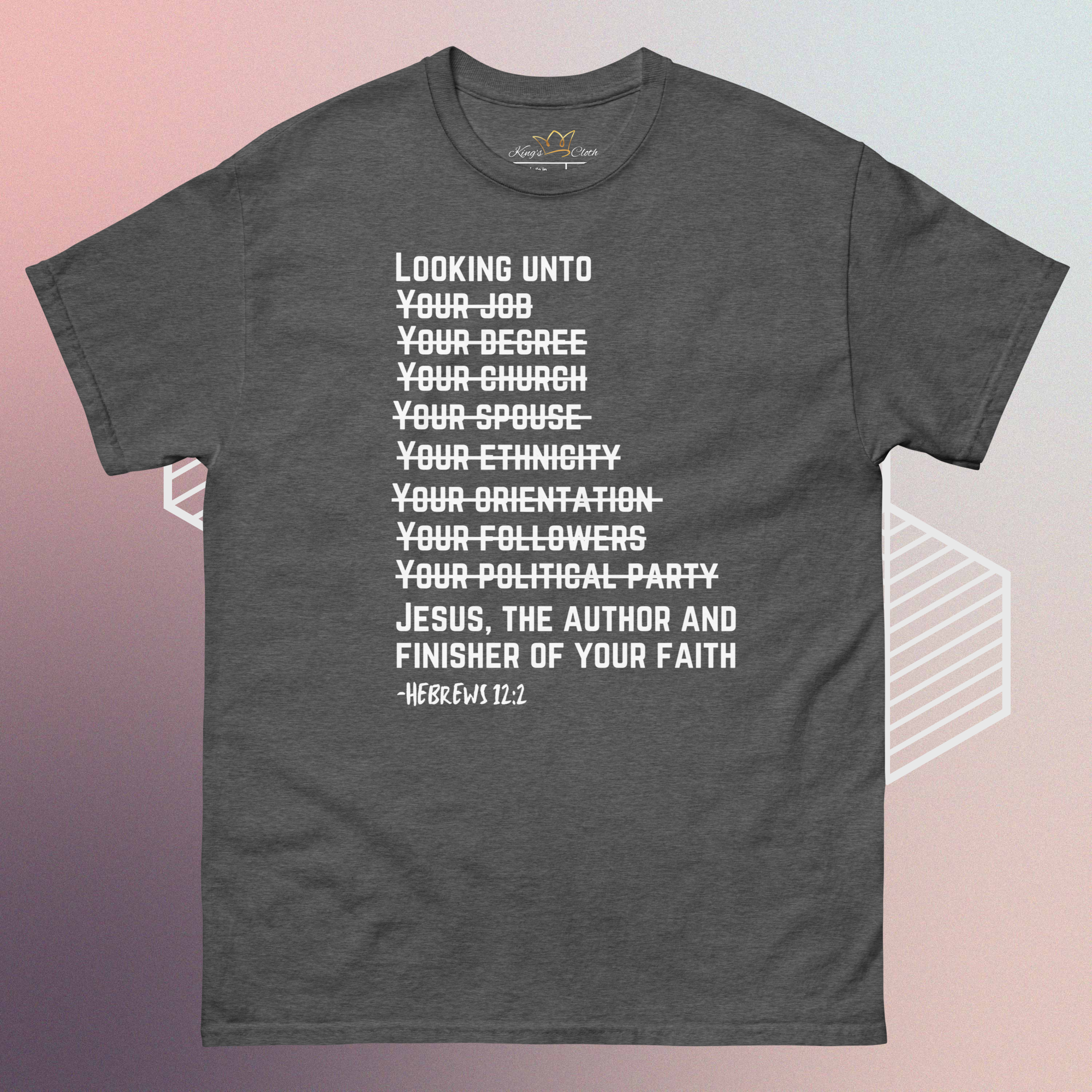 Looking Unto Jesus Tee (Unisex)