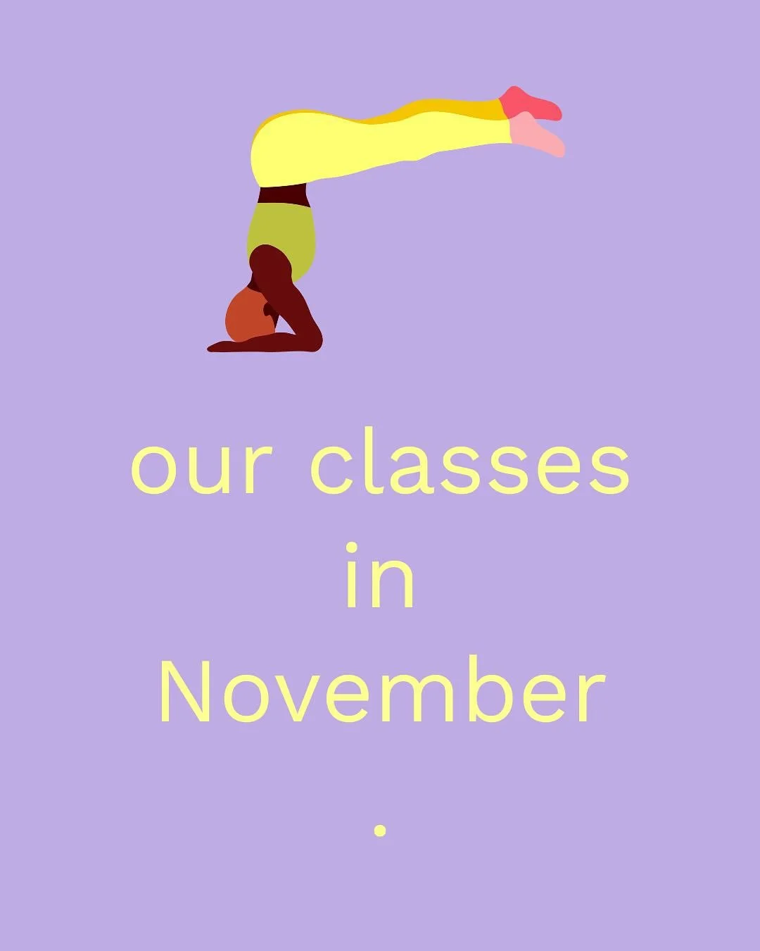 Our schedule for November is ready! 💜
You can start booking your classes! 
See you on the mat! ✨