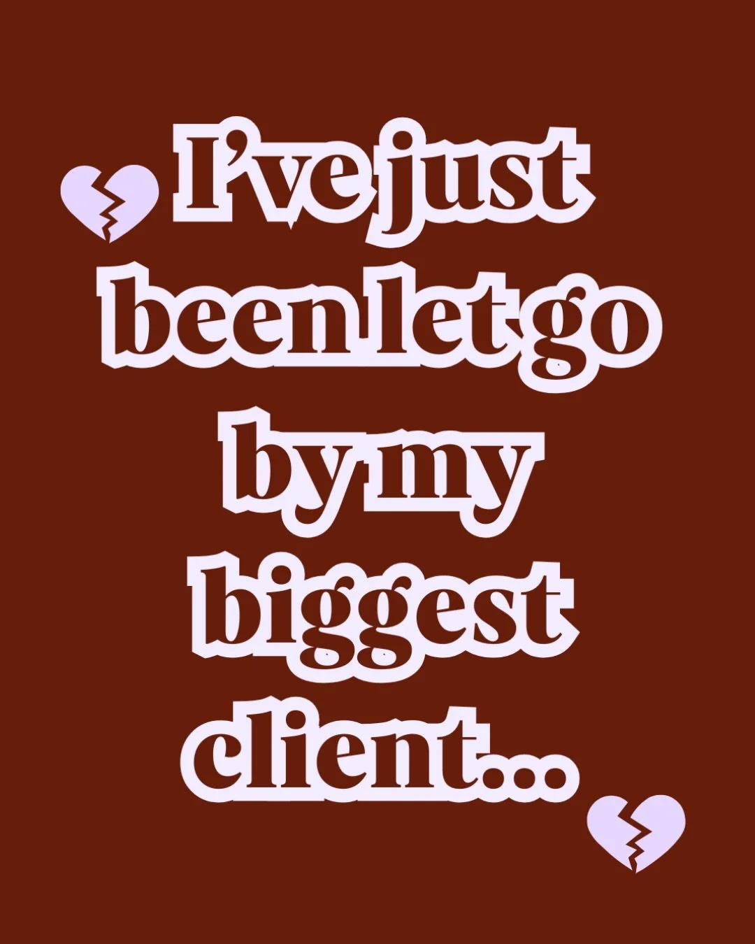 I&rsquo;ve gone back and forth about sharing this, but it didn&rsquo;t feel right to stay quiet about it.

I&rsquo;ve recently been dropped by my biggest client.

Even when you know the reasons behind it, it still knocks your confidence a bit. There&