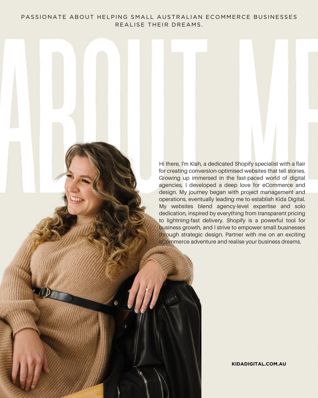 Welcome! 👋

If you're new here, hey &ndash; I'm Kiah, founder of Kida Digital. I'm passionate about helping small Australian e-commerce businesses build websites that actually work for them.

I specialise in conversion-optimised Shopify design, fast