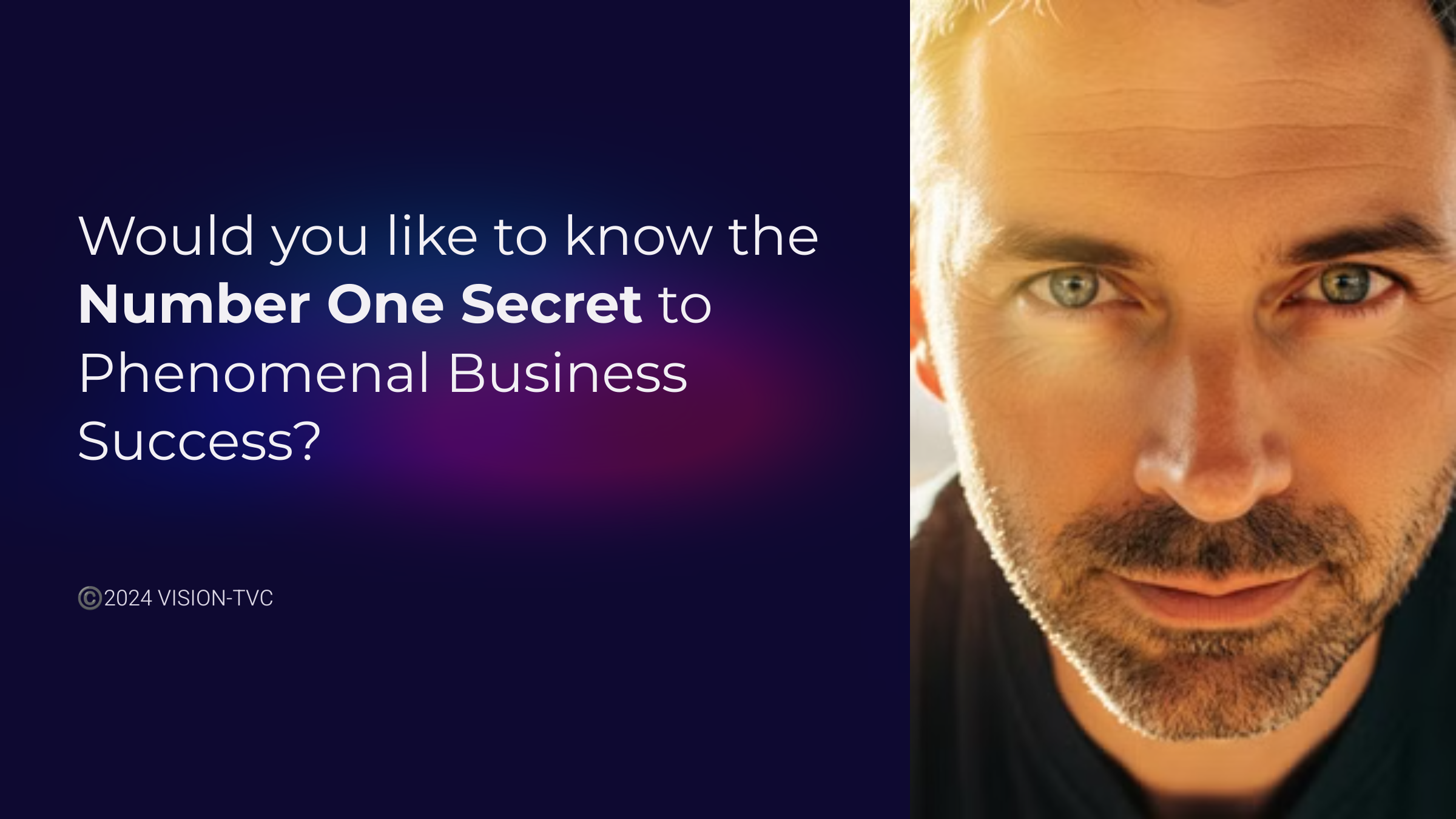 37_Would-you-like-to-know-the-Number-One-Secret-to-Phenomenal-Business-Success.png
