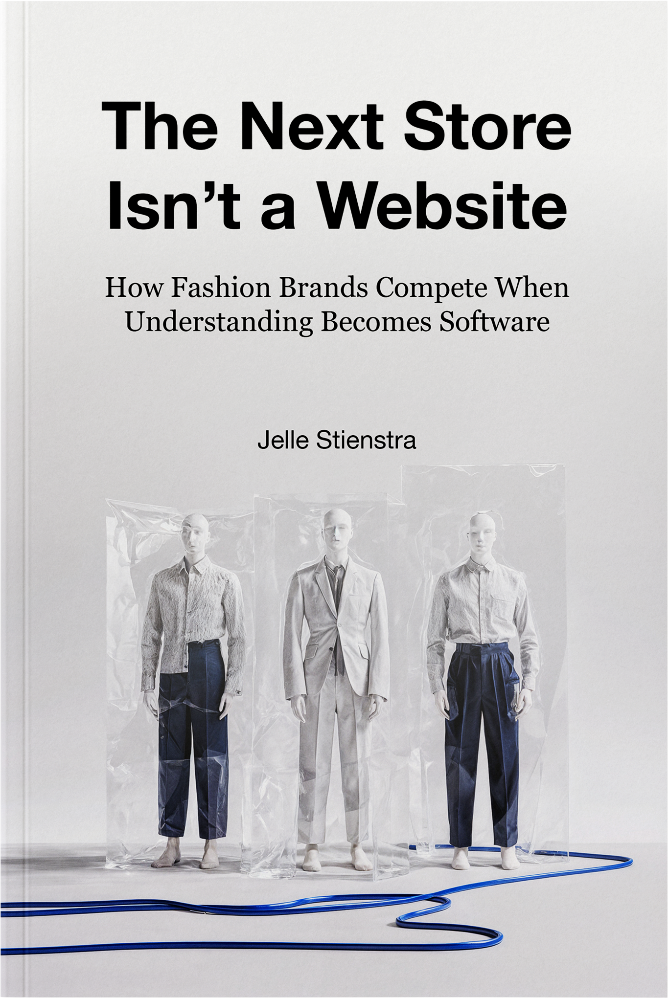 Cover of The Next Store Isn’t a Website – fashion commerce strategy book.