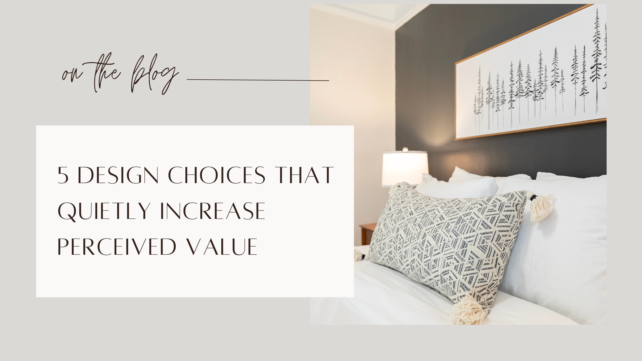 5 Design Choices That Quietly Increase Perceived Value