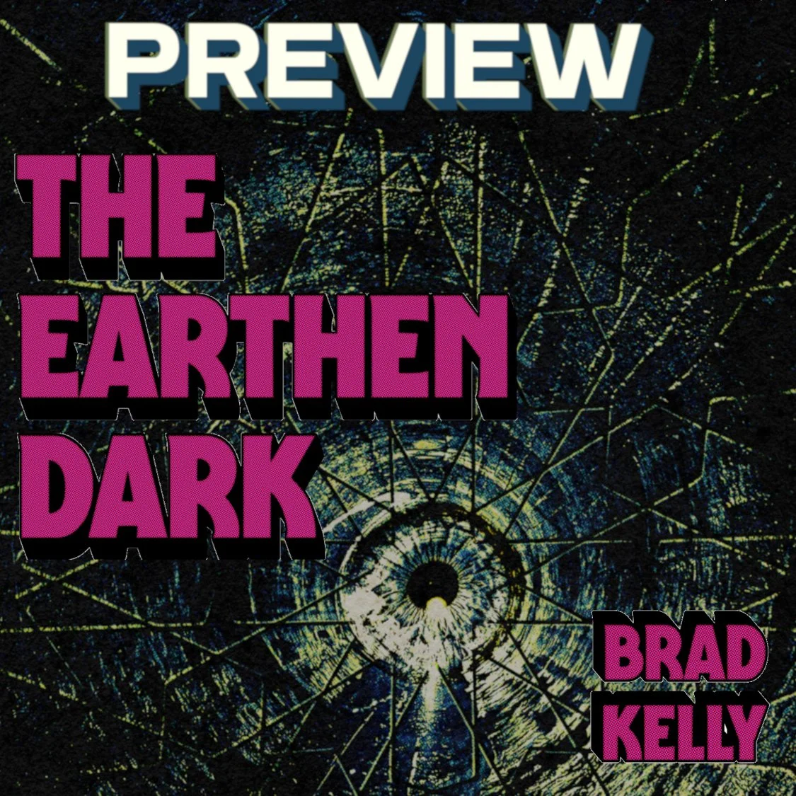 [PREVIEW] THE EARTHEN DARK by Brad Kelly