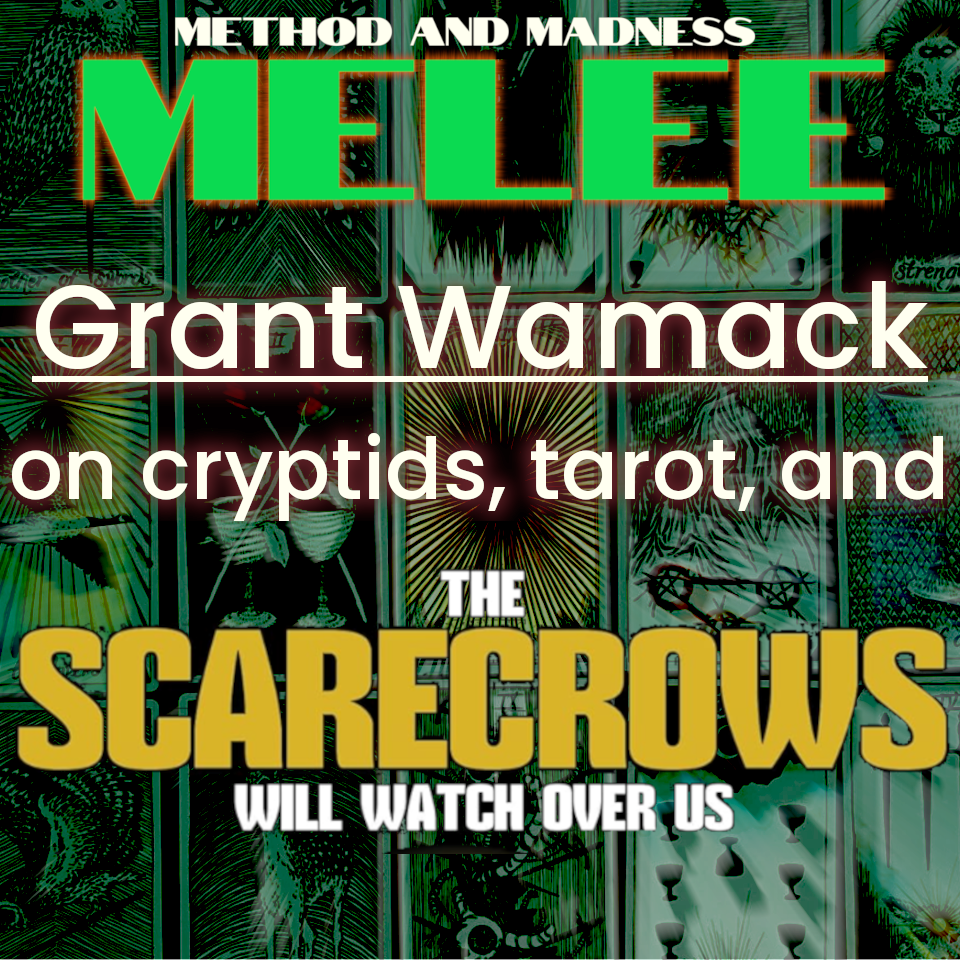 Melee - Grant Wamack on THE SCARECROWS WILL WATCH OVER US