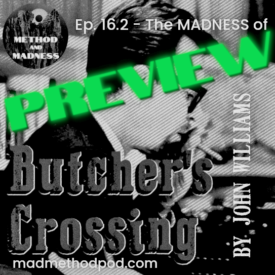 [PREVIEW] Ep. 16.2 - The MADNESS of BUTCHER’S CROSSING by John Williams