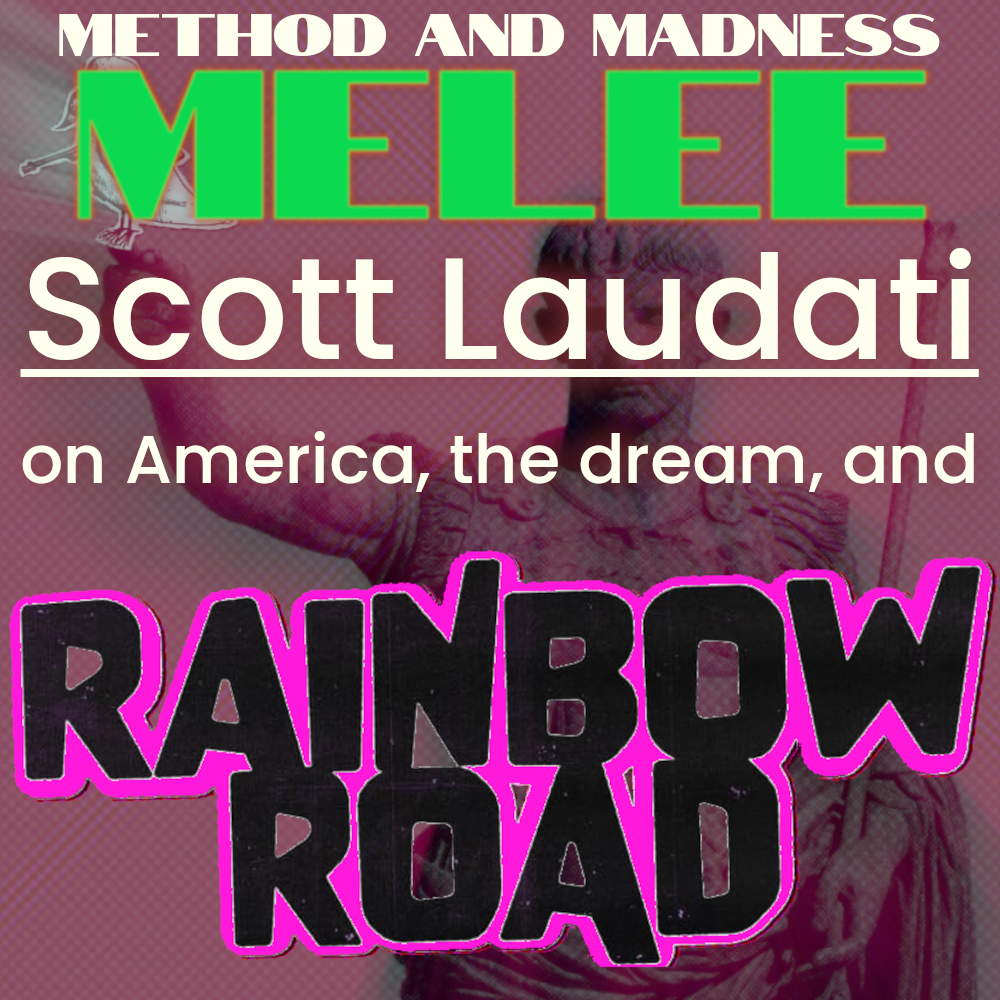Melee - Scott Laudati on RAINBOW ROAD episode artwork