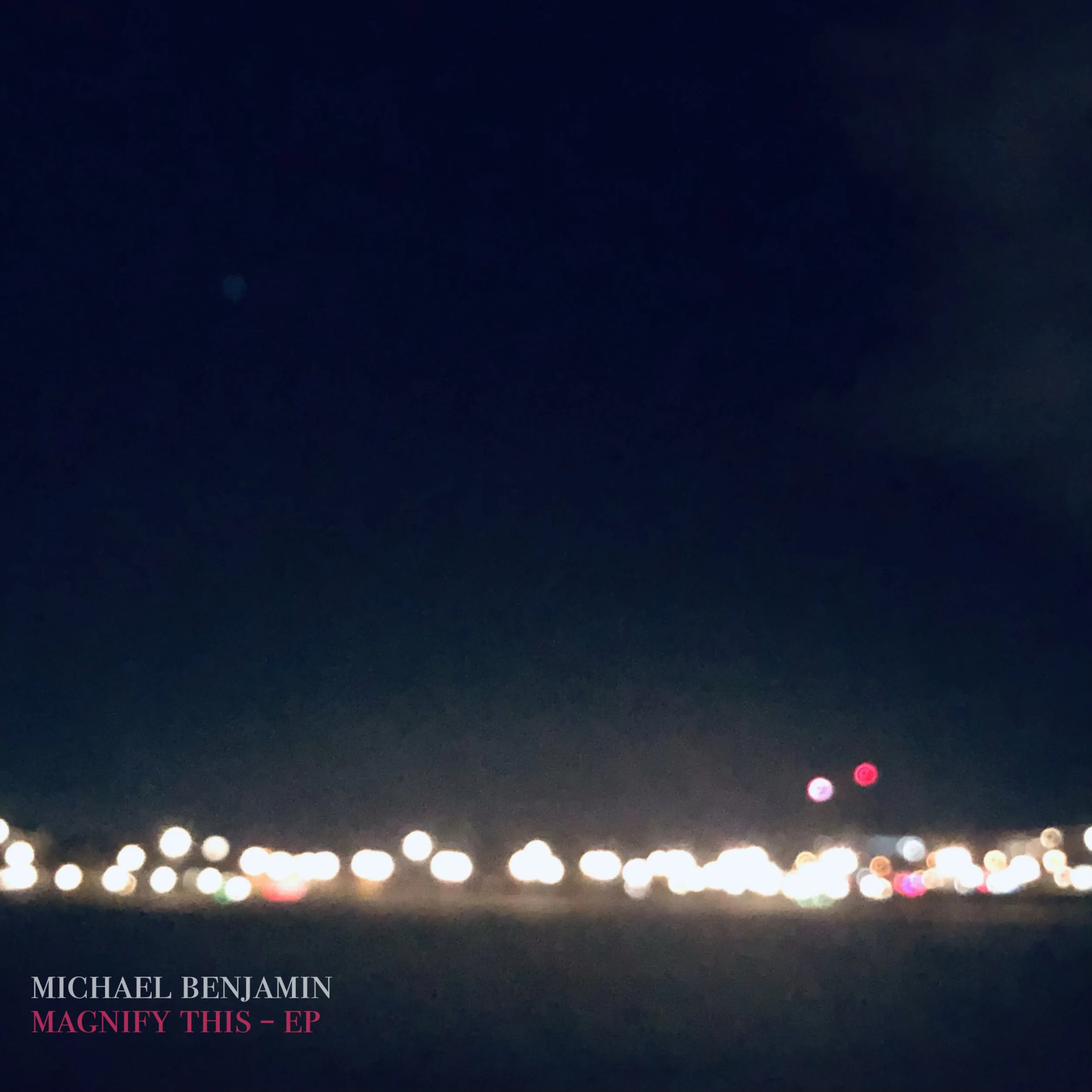 Michael Benjamin - Magnify This EP - Artwork