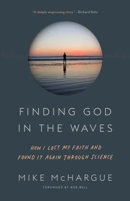 Book cover of 'Finding God in the Waves' by Mike McHargue, featuring a silhouette of a person standing on a beach at sunset.