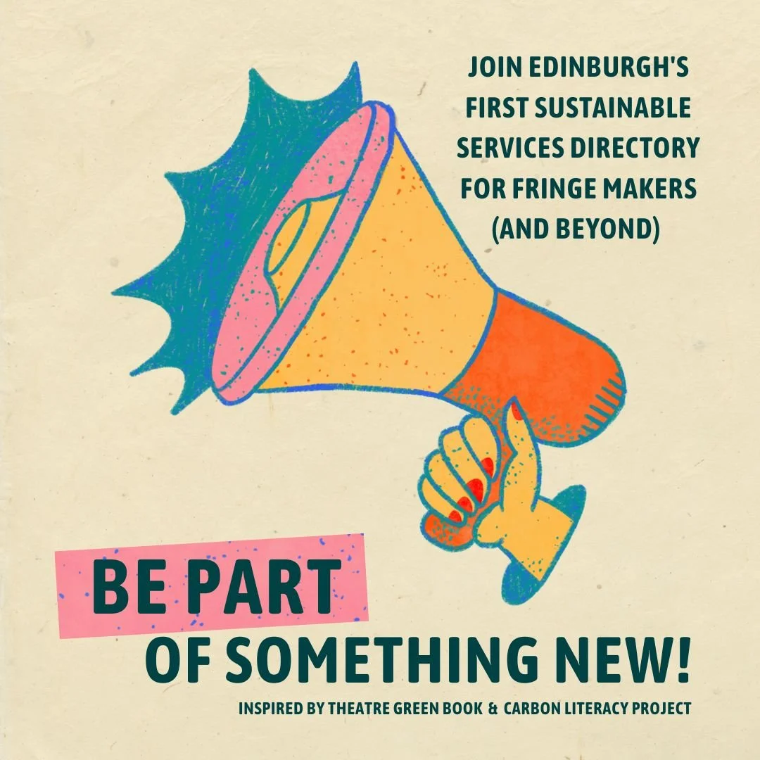 Join Edinburgh's first Sustainable Services Directory for Fringe Makers (and beyond)!