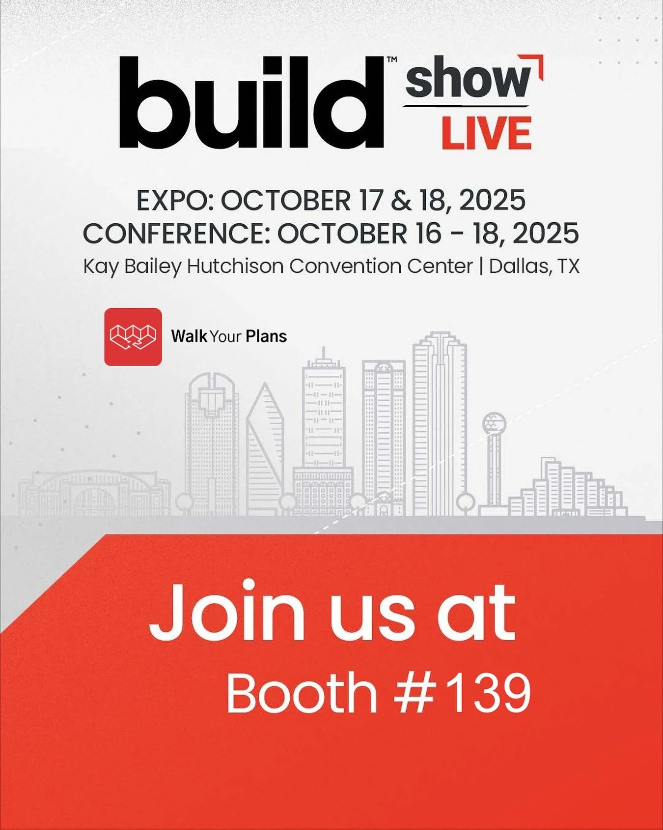 We&rsquo;re heading to The Build Show LIVE in Dallas, TX this month! 🏗️

📍 Booth #139
📅 October 16&ndash;18, 2025 | Kay Bailey Hutchison Convention Center

Meet the Walk Your Plans corporate team in person and see how we&rsquo;re changing the buil