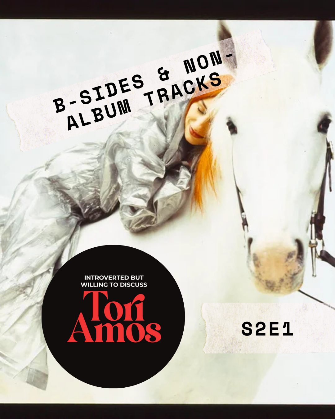 S2E1: The Sticky Inner Hive of the Tori Amos B-Sides