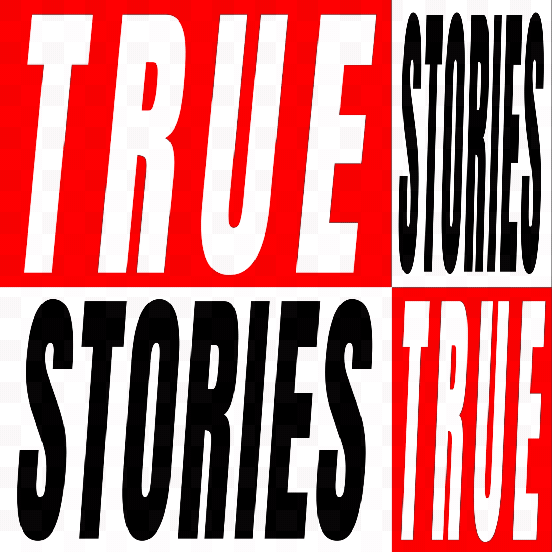 TRUE STORIES -2.gif