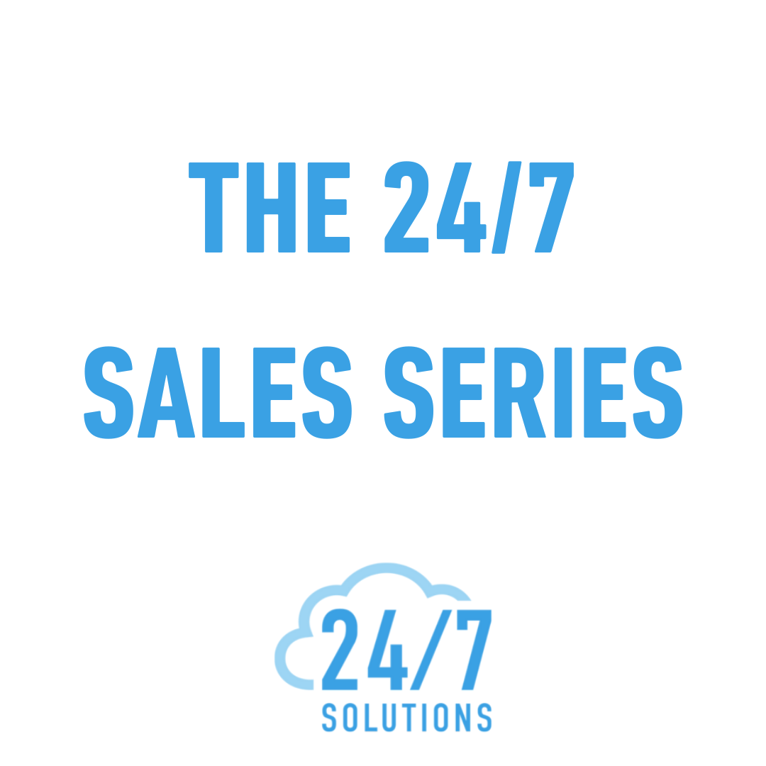 The 24/7 Sales Series