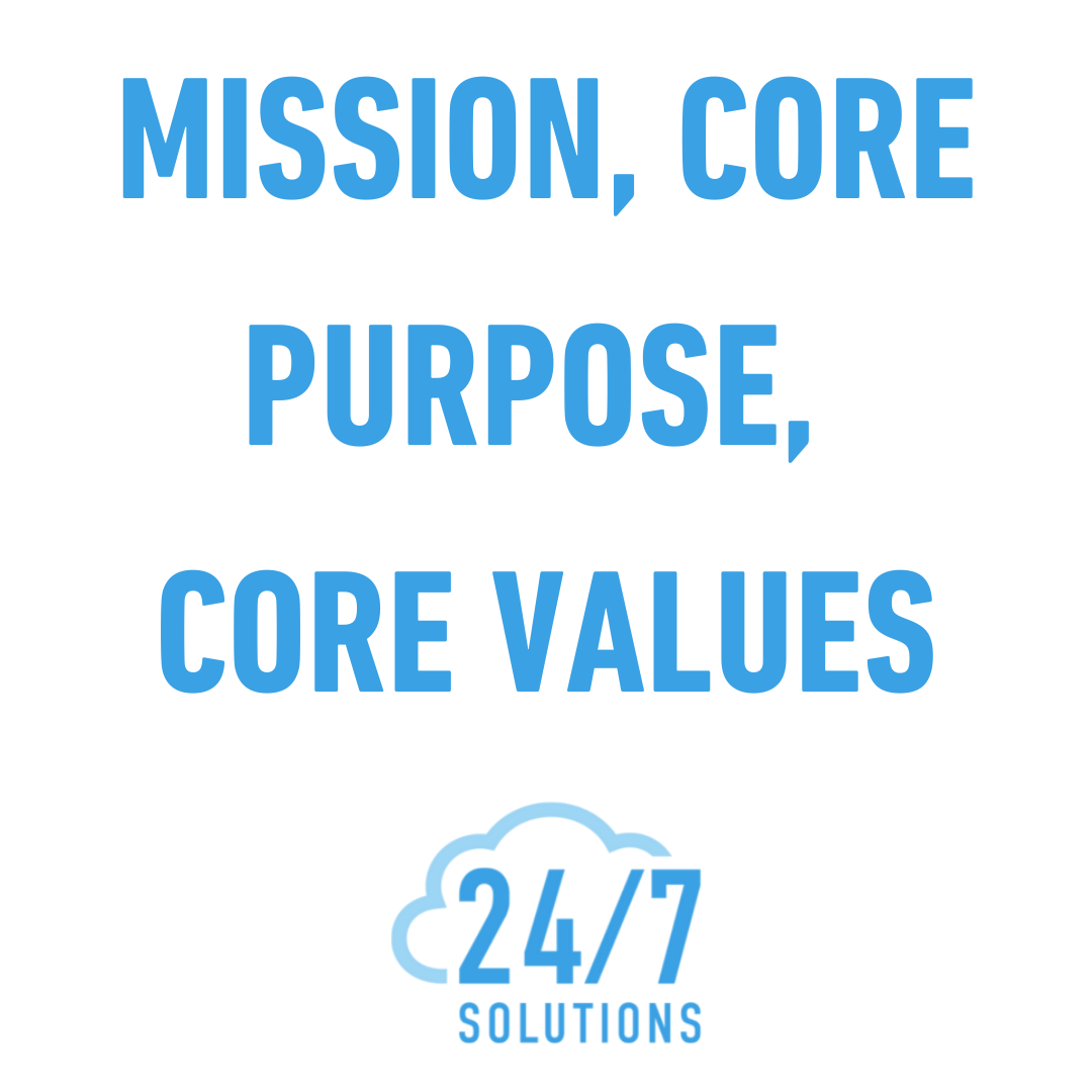 Mission, Core Purpose, Core Values