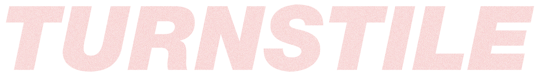 Text in pink says "TURNSTILE" in bold uppercase letters.
