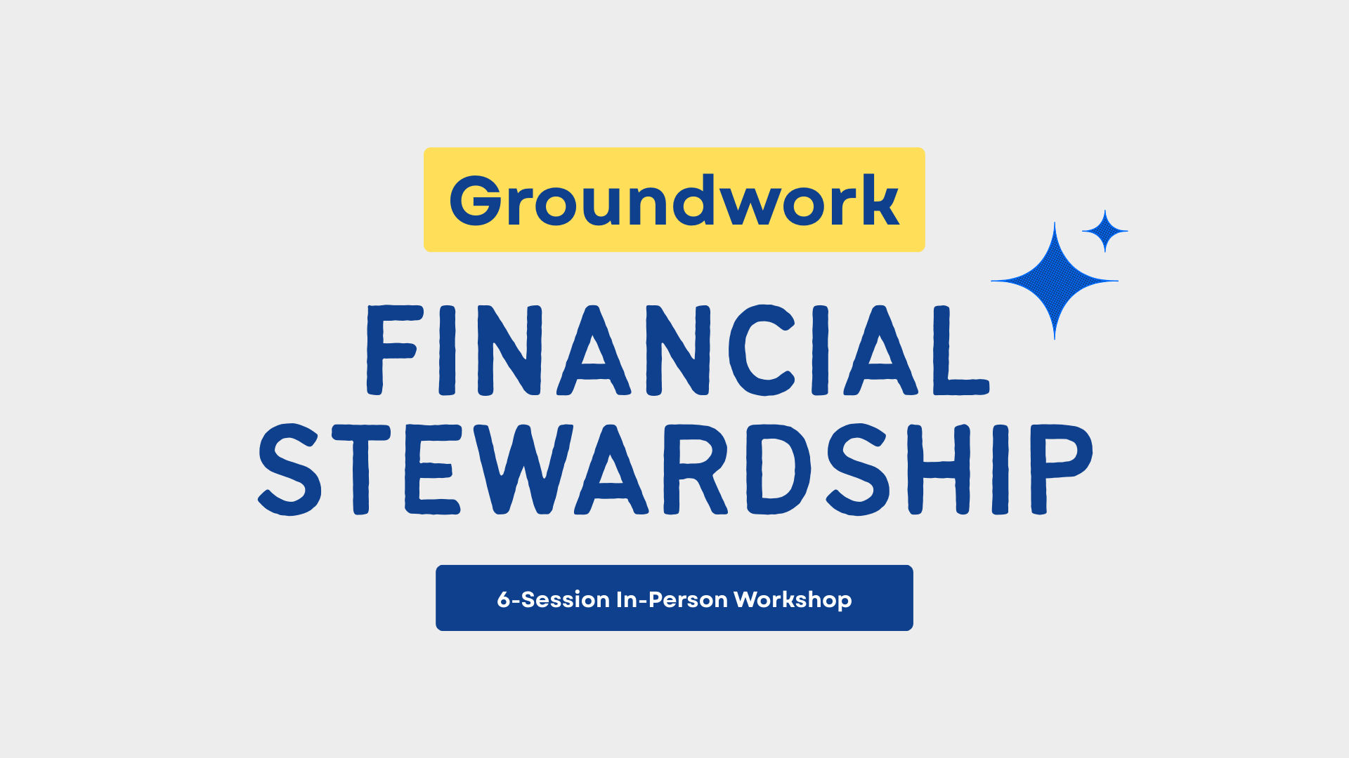 Groundwork – Financial Stewardship