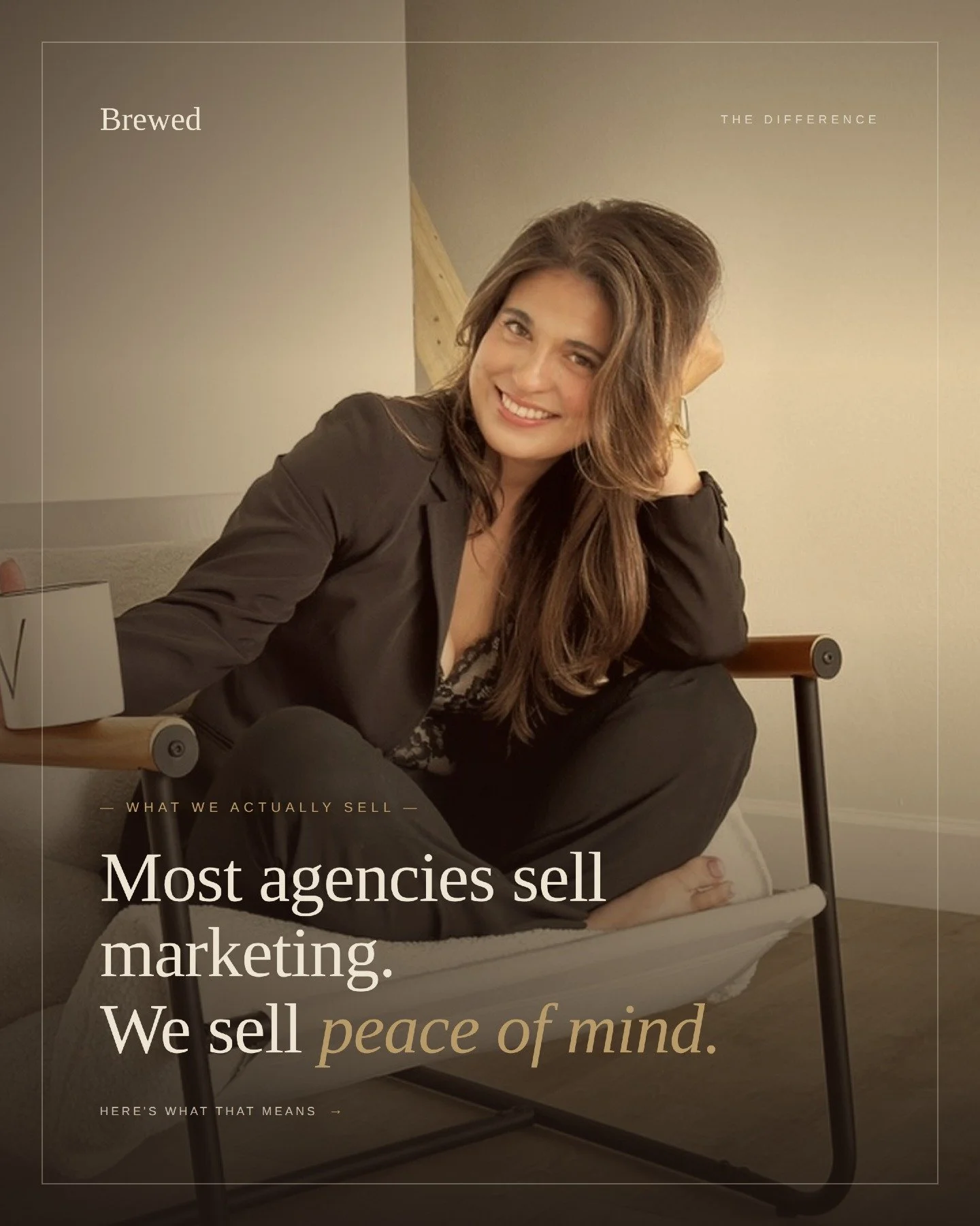 Most agencies sell marketing. We sell peace of mind.

When a client hires Brewed, they're not hiring another vendor. They're hiring someone who notices the broken link before they do. Who catches the outdated flyer still in circulation. Who updates t