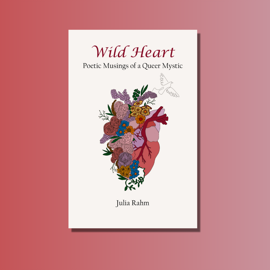 Wild Heart: Poetic Musings of a Queer Mystic