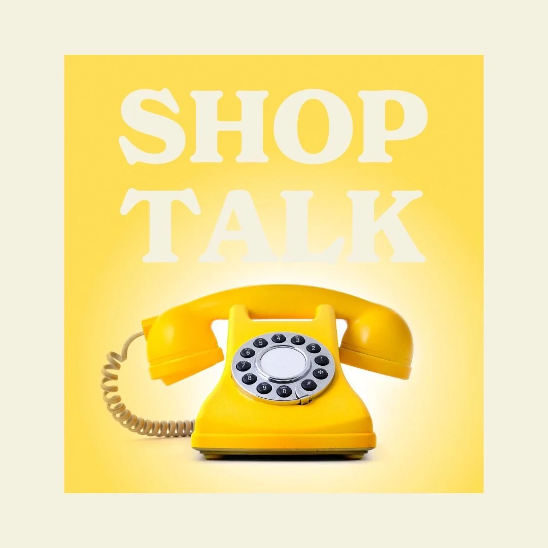 Shop Talk