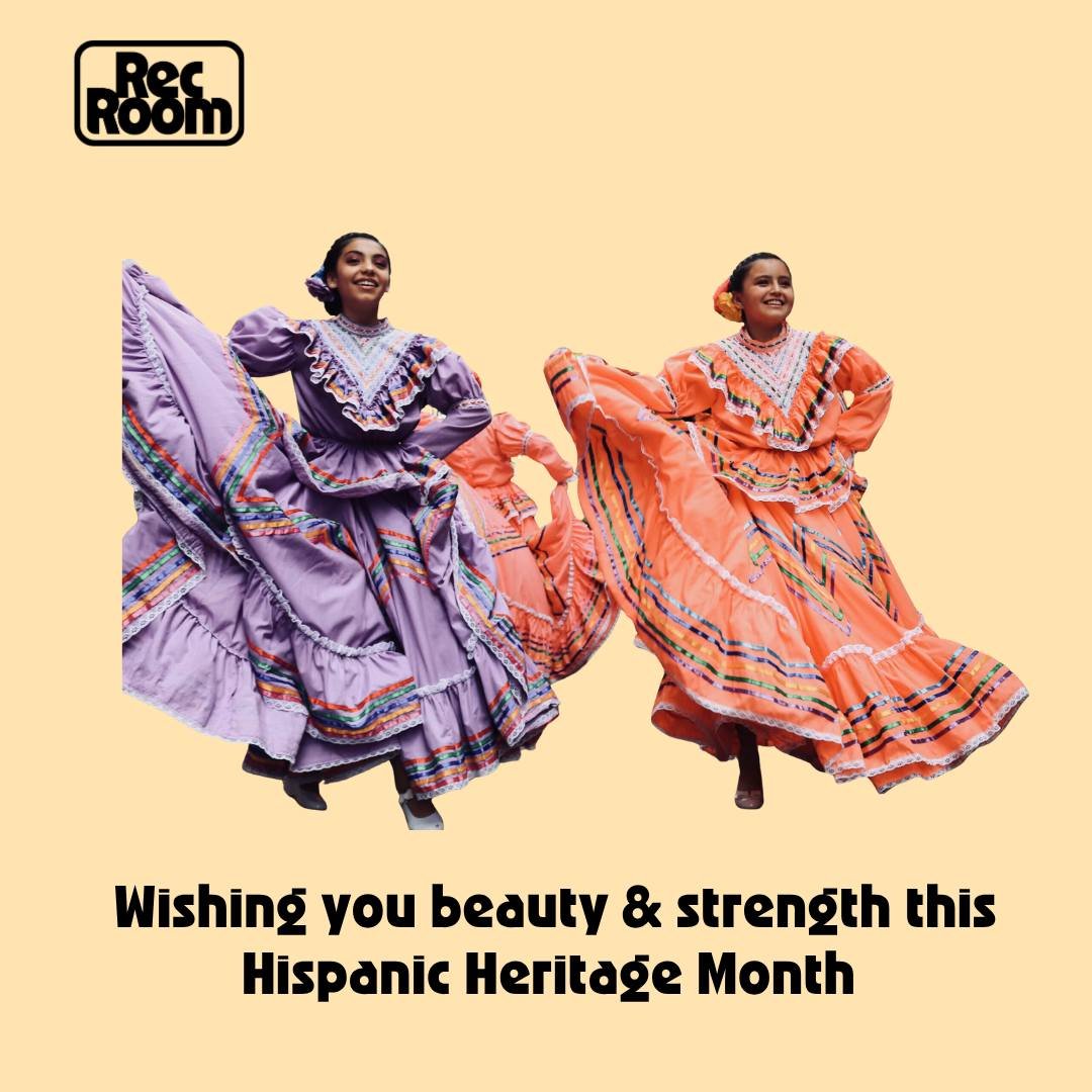 Wishing our Hispanic friends and community a vibrant, diverse, and resilient Hispanic Heritage month from all of us at RecRoom! ✨💃
