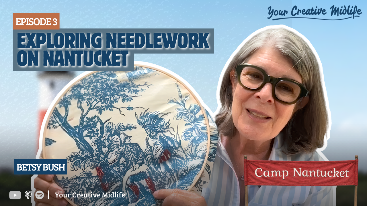 Trying Heritage Crafts at 65 | Betsy Bush on Midlife Creativity