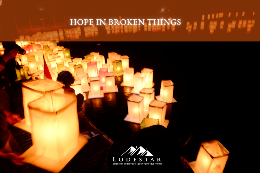 Hope In Broken Things