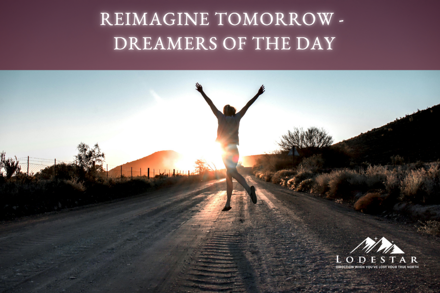 ReImagine Tomorrow - Dreamers of the Day