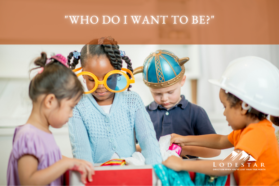 "Who Do I Want To Be?"