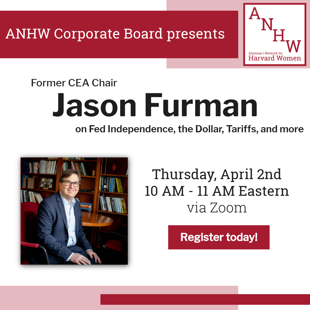ANHW presents “Former CEA Chair Jason Furman on Fed Independence and more”
