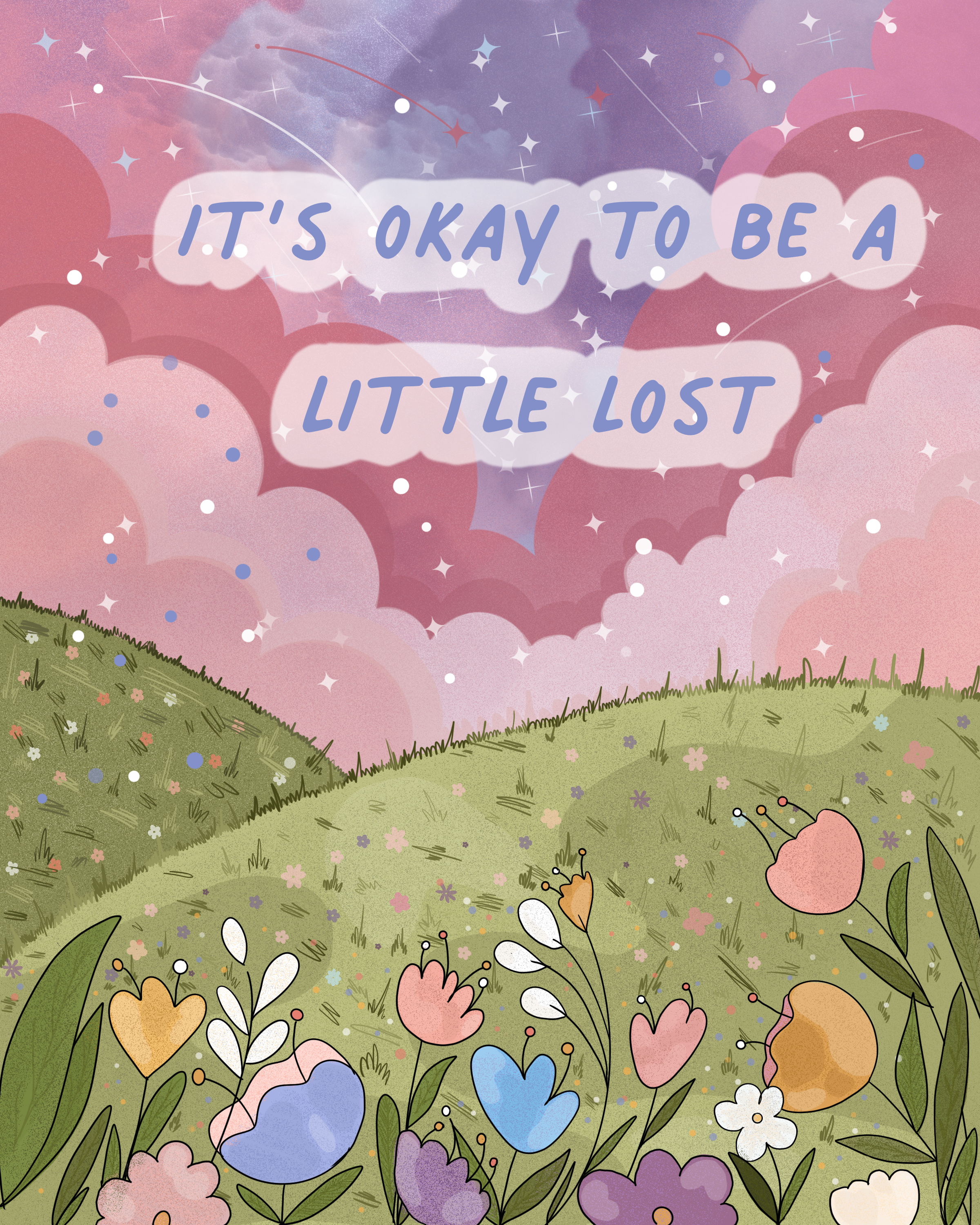 Colorful illustration of a peaceful landscape with rolling green hills and wildflowers under a sky with pink and purple clouds. The sky features stars and shooting stars, with a message that reads, 'It's okay to be a little lost' in fabric-like speech bubbles.