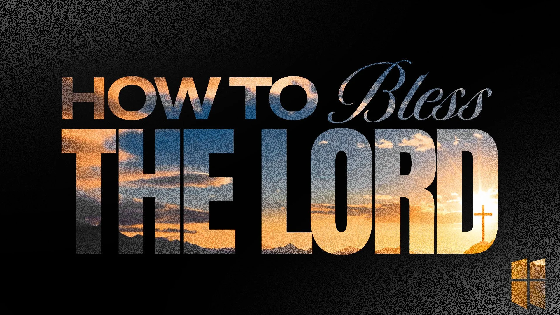 how to bless the Lord.jpg