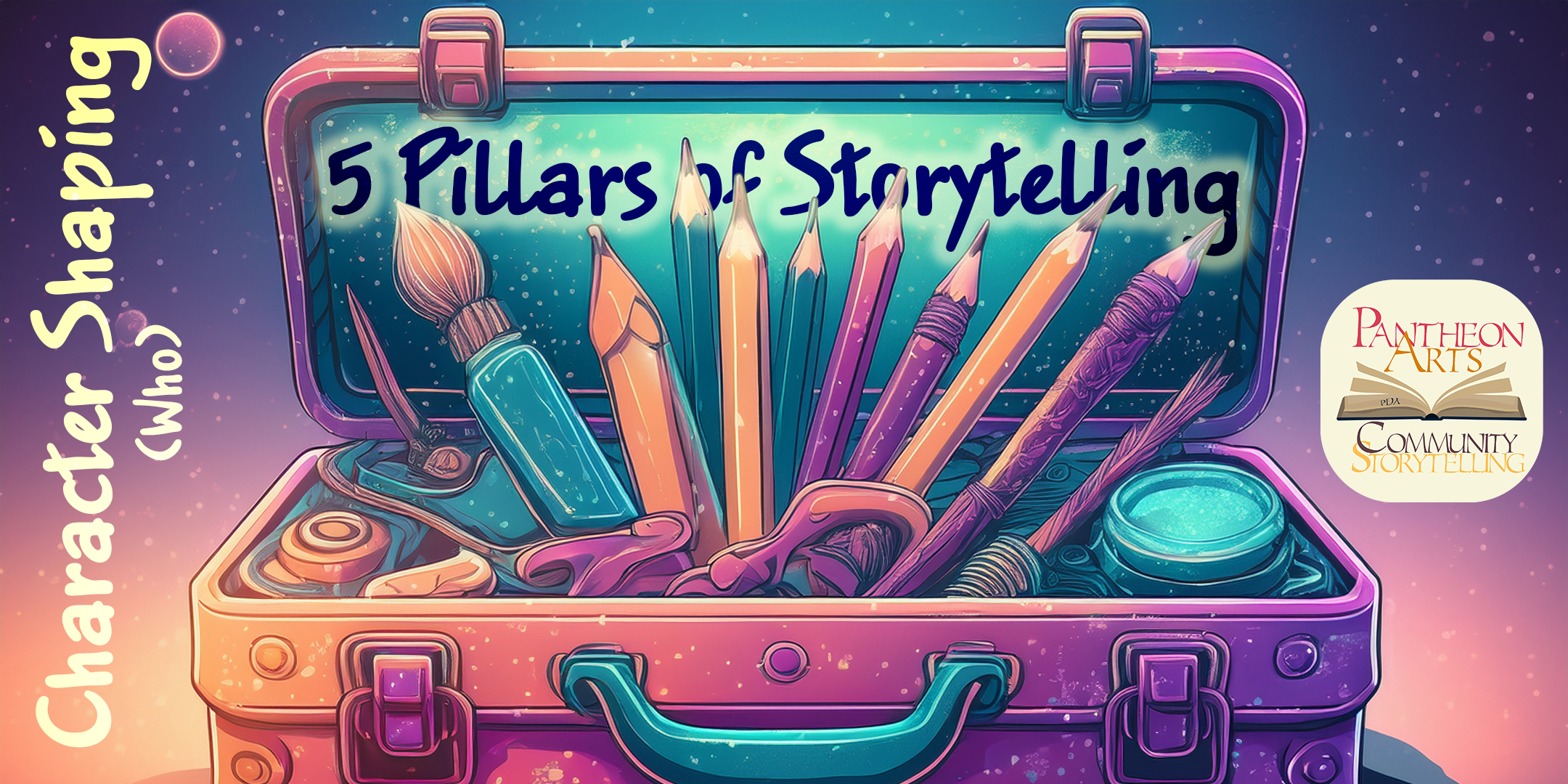 Character Shaping | 5 Pillars of Storytelling Workshops